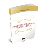 Cumhurbaşkanının Sorumluluğu - Ömer Keskinsoy - 1