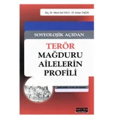 Sosyolojik Açıdan Terör Mağduru Ailelerin Profili - Serkan Taşğın - 1
