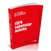 Türk Yabancılar Hukuku - Vahit Doğan, Alper Çağrı Yılmaz, Lale Ayhan İzmirli - 1