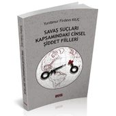 Savaş Suçları Kapsamındaki Cinsel Şiddet Fiilleri - Y. Firdevs Kılıç - 1