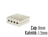 Neodyum Mıknatıs Silindir Çap 8mm , Kalınlık 1.5mm   ( 10 Adet) - 1