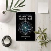 Kuantum Felsefesi: Algı Dışı Gerçeklik - 3
