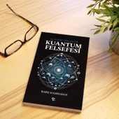 Kuantum Felsefesi: Algı Dışı Gerçeklik - 2