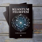 Kuantum Felsefesi: Algı Dışı Gerçeklik - 4