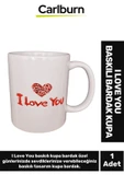 Özel Üretim Sevgiliye Eşe Arkadaşa Hediye Seni Seviyorum Temalı I Love You Baskılı Bardak Kupa - 1