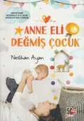 Anne Eli Değmiş Çocuk - 1