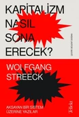 Kapitalizm Nasıl Sona Erecek ? - Aksayan Bir Sistem Üzerine Yazılar - 1