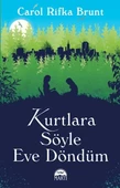Kurtlara Söyle Eve Döndüm - 1
