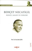 Behçet Necatigil - Hayatı, Sanatı ve Eserleri - 1