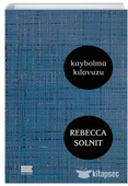 Kaybolma Kılavuzu Rebecca Solnit Encore Yayınları - 1