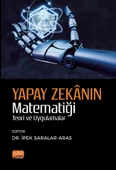 YAPAY ZEKÂNIN MATEMATİĞİ - Teori ve Uygulama - 1