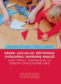 ERKEN ÇOCUKLUK EĞİTİMİNDE UYGULAMALI DAVRANIŞ ANALİZİ - Applied Behavior Analysis in Early Childhood Education - 1