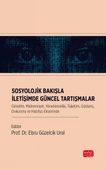 Sosyolojik Bakışla İletişimde Güncel Tartışmalar - 1