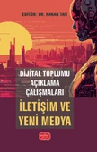 Dijital Toplumu Açıklama Çalışmaları: İLETİŞİM VE YENİ MEDYA - 1