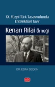 XX. Yüzyıl Türk Tasavvufunda Entelektüel Tavır: Kenan Rifai Örneği - 1