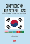GÜNEY KORE’NİN ORTA ASYA POLİTİKASI - Özbekistan ve Kazakistan Örnekleri - 1