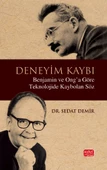 DENEYİM KAYBI - Benjamin ve Ong’a Göre Teknolojide Kaybolan Söz - 1