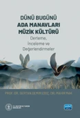 DÜNÜ BUGÜNÜ ADA MANAVLARI MÜZİK KÜLTÜRÜ (Derleme, İnceleme ve Değerlendirmeler) - 1