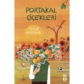 PORTAKAL ÇİÇEKLERİ  ÖZGÜR BALPINAR  TİMAŞ - 1