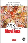 Aşk Çağlayanı Mevlana - 1