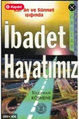 Kur'an Ve Sünnet Işığında Ibadet Hayatımız - 1