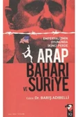 Arap Baharı Ve Suriye - Emperyalizmin Oyununda Ikinci Perde - 1