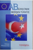 AB SÜRECİNDE DEĞİŞEN TÜRKİYE - 1