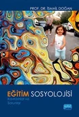 EĞİTİM SOSYOLOJİSİ Kavramlar ve Sorunlar İsmail Doğan Nobel Yayınev(TEMİZ İKİNCİ EL)i - 1