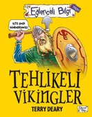 Eğlenceli Bilgi Yayınları Terry Deary Tehlikeli Vikingler - 1