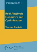 Real Algebraic Geometry and Optimization: 241 Thorsten Theobald - 1