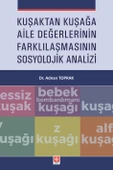 Kuşaktan Kuşağa Aile Değerlerinin Farklılaşmasının Sosyolojik Analizi Adnan Toprak - 1