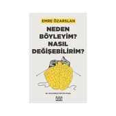 Neden Böyleyim ? Nasıl Değişebilirim - 1
