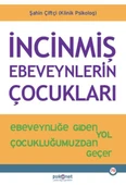 İncinmiş Ebeveynlerin Çocukları ŞAHİN ÇİFTÇİ - 1
