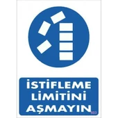İstifleme Limitini Aşmayın Levhası 25x35 KOD:603 - 2