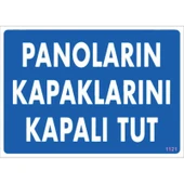 Panoların Kapaklarını Kapalı Tut Levhası 25x35 KOD:1121 - 1