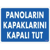 Panoların Kapaklarını Kapalı Tut Levhası 25x35 KOD:1121 - 5