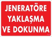 Jeneratöre Yaklaşma Uyarı Levhası 25x35 KOD:1131 - 2