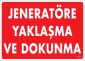 Jeneratöre Yaklaşma Uyarı Levhası 25x35 KOD:1131 - 1