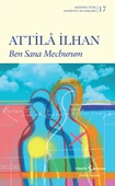 Ben Sana Mecburum - K. Kapak (Modern T.E.K)  ATTİLÂ İLHAN - 1