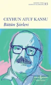 Ceyhun Atuf Kansu Bütün Şiirleri (K.Kapak) CEYHUN ATUF KANSU - 1