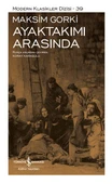 Ayaktakımı Arasında - Sert Kapak MAKSİM GORKİ - 1