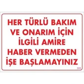 Bakım ve Onarım İçin Amire Haber Ver Uyarı Levhası 25x35 KOD:305 - 3