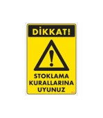 Stoklama Kurallarına Uyunuz Levhası 25x35 Kod: 602 - 2