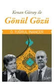 Gönül Gözü KENAN GÜRSOY, ÖMER TUĞRUL İNANÇER - 1