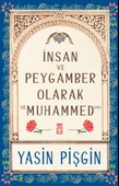 İnsan ve Peygamber olarak Hz. Muhammed (sav) YASİN PİŞGİN - 1
