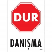 Dur Danışma Uyarı Levhası 25x35 KOD:1601 - 1