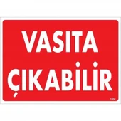 Vasıta Çıkabilir Uyarı Levhası 25x35 KOD:1552 - 2