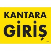 Kantara Giriş Uyarı Levhası 25x35 KOD:1578 - 1