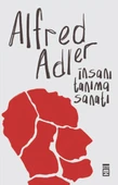 İnsanı Tanıma Sanatı ALFRED ADLER - 1