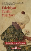 Edebiyat Tarihi Yazıları İSMAİL E. ERÜNSAL - 1